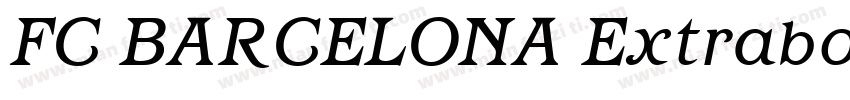 FC BARCELONA Extrabold Italic字体转换